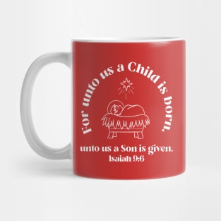 For unto us a Son is given, Isaiah 9:6 (dark) Mug